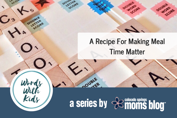 Words With Kids: A Recipe for Making Mealtimes Matter